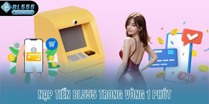 bl555-phuong-thuc-thanh-toan-1-phut