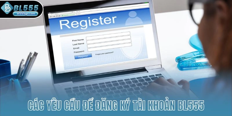 dang-ky-tai-khoan-bl555-tieu-chi
