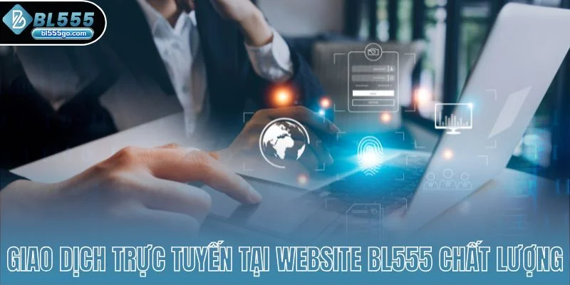 nha-cai-bl555-giao-dich