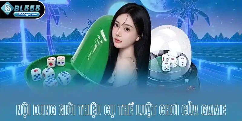 noi-dung-gioi-thieu-cu-the-luat-choi-cua-game