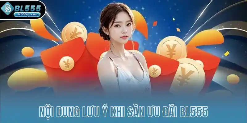 luu-y-khi-san-uu-dai-bl555